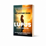 My Victory Over Lupus