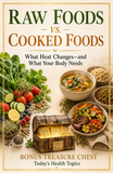 Raw Foods vs Cooked Foods